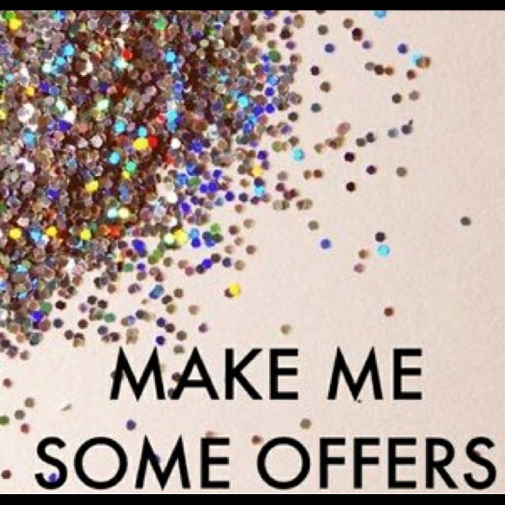 Make me some offers!